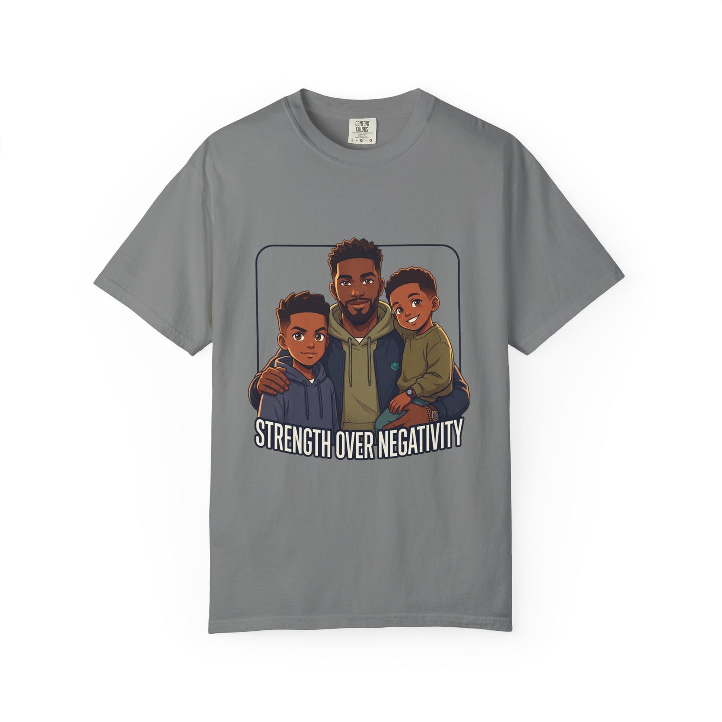 Strength Over Negativity T-Shirt — Father & Sons Positive Message Tee