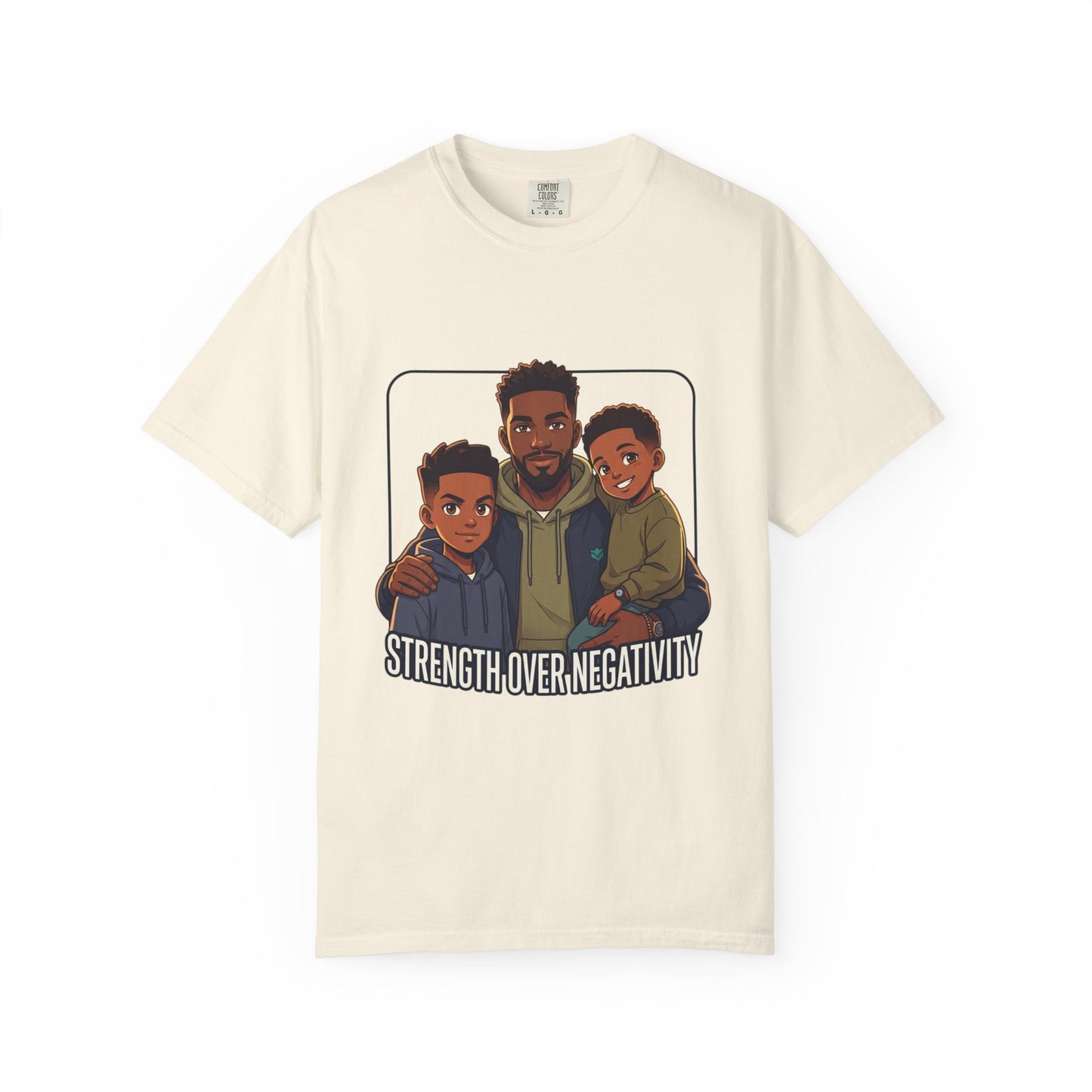 Strength Over Negativity T-Shirt — Father & Sons Positive Message Tee