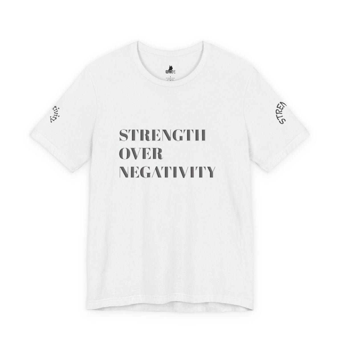 Strength Over Negativity T-Shirt — Inspirational Motivational Tee