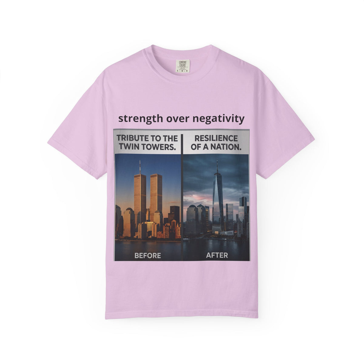 Strength Over Negativity Tribute T-Shirt — Twin Towers Before/After Memorial Tee