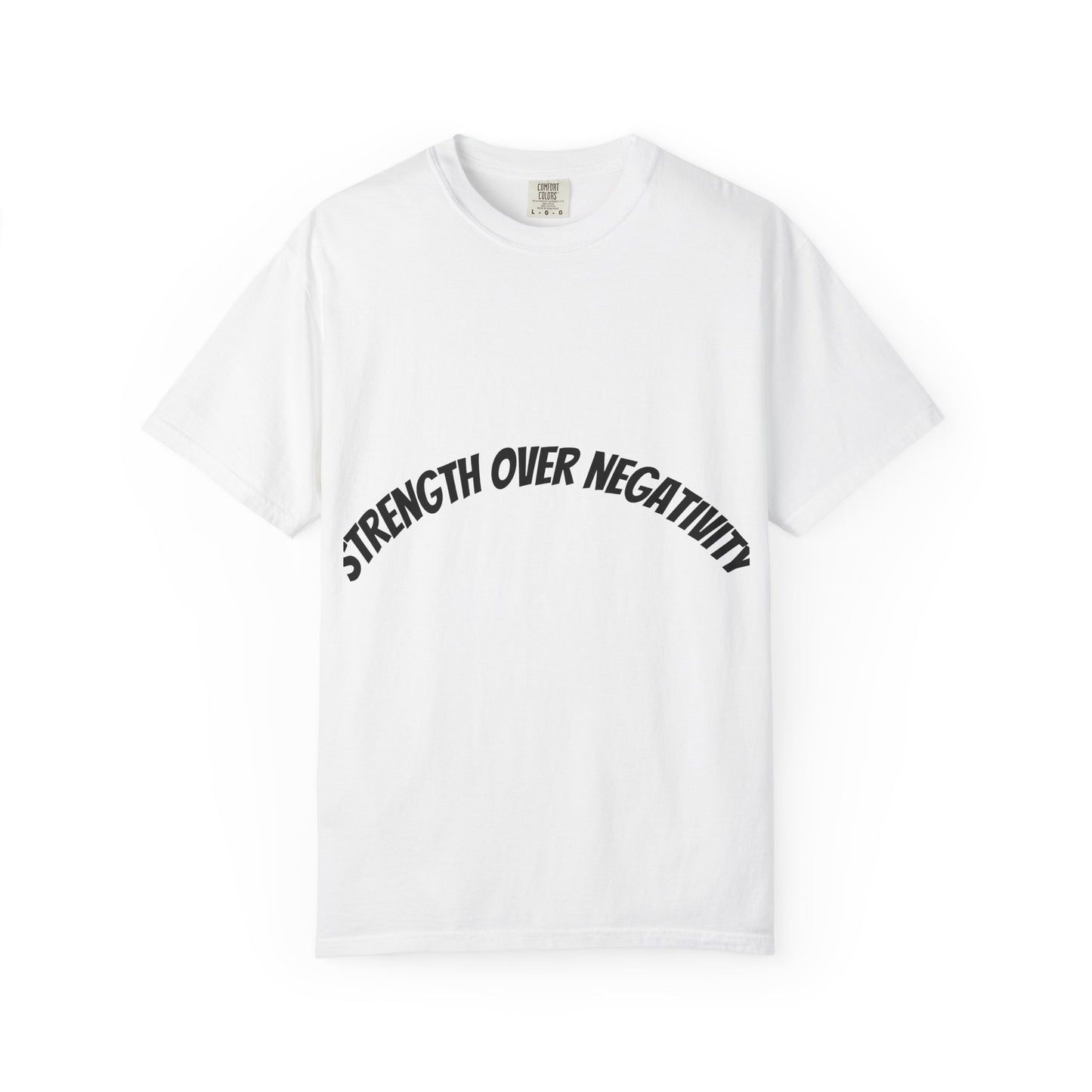 Strength Over Negativity T-Shirt