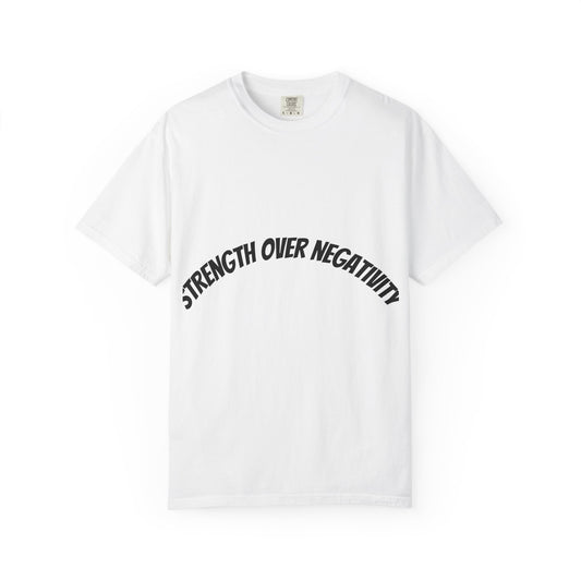 Strength Over Negativity T-Shirt