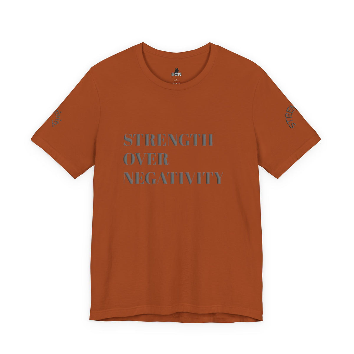 Strength Over Negativity T-Shirt — Inspirational Motivational Tee