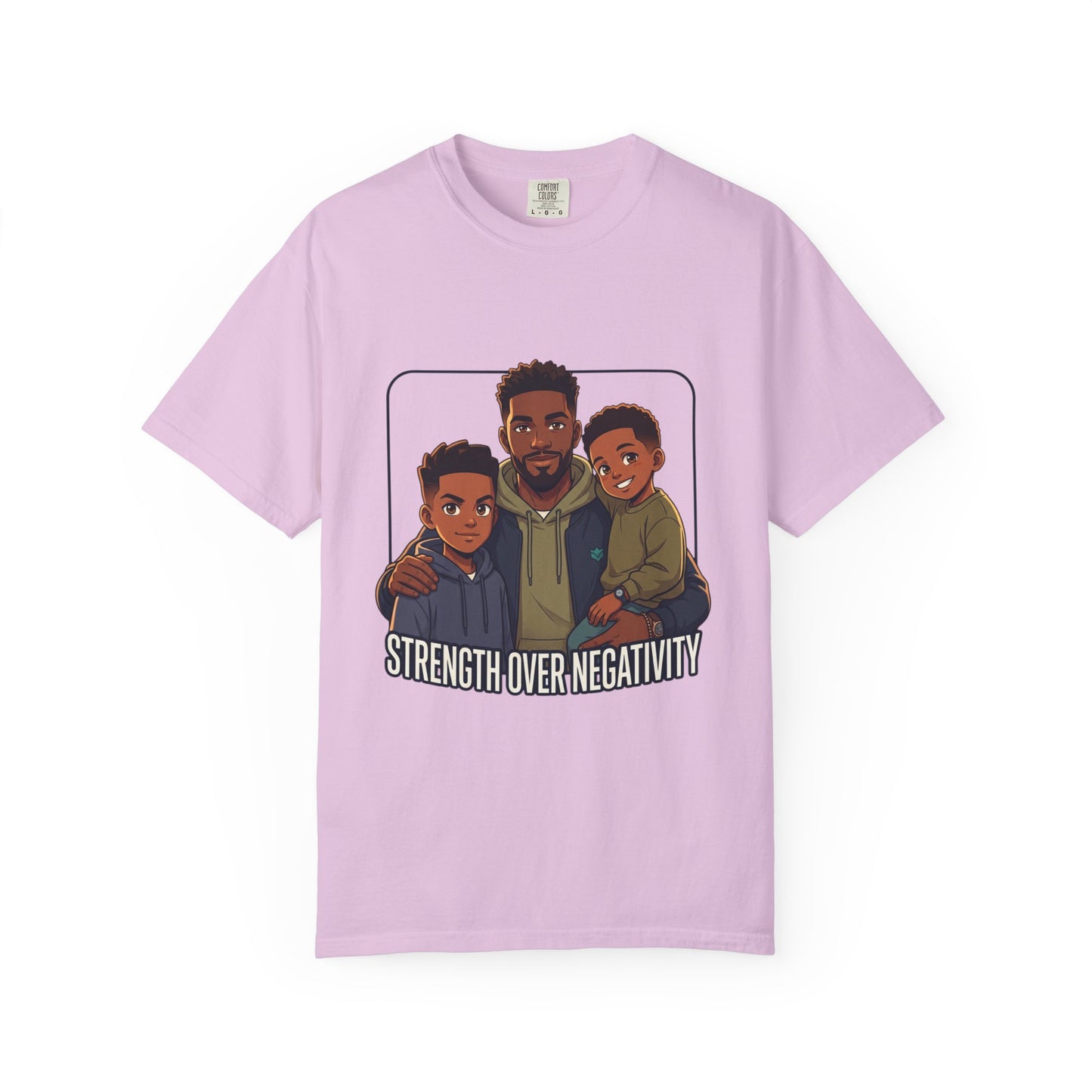 Strength Over Negativity T-Shirt — Father & Sons Positive Message Tee