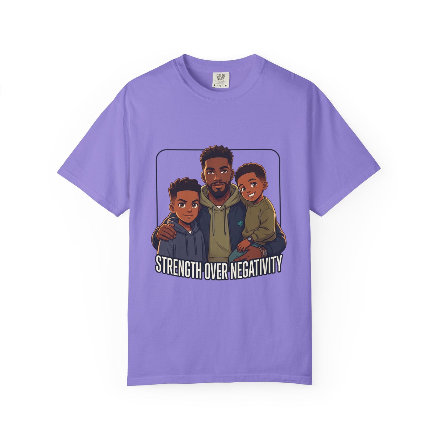 Strength Over Negativity T-Shirt — Father & Sons Positive Message Tee