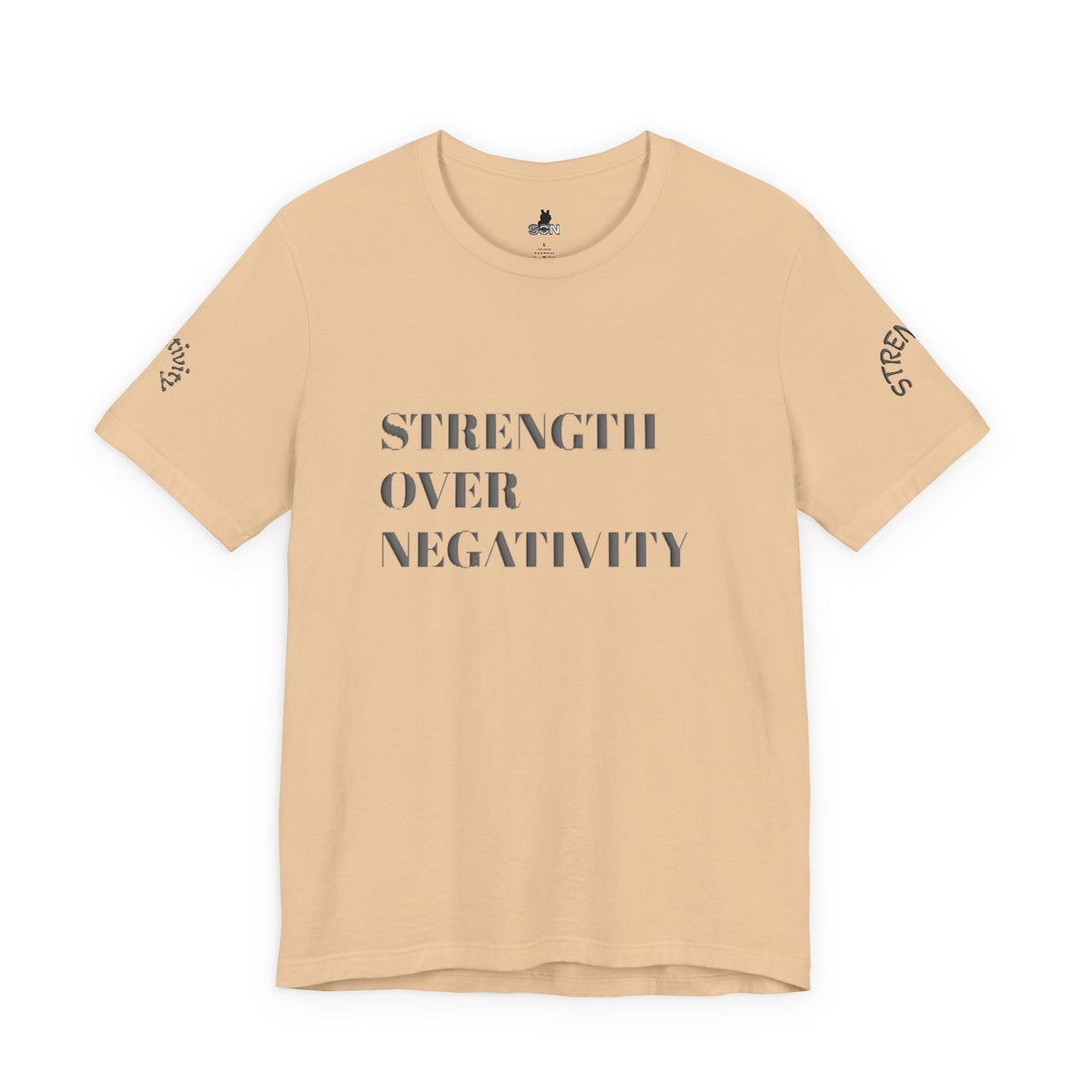 Strength Over Negativity T-Shirt — Inspirational Motivational Tee