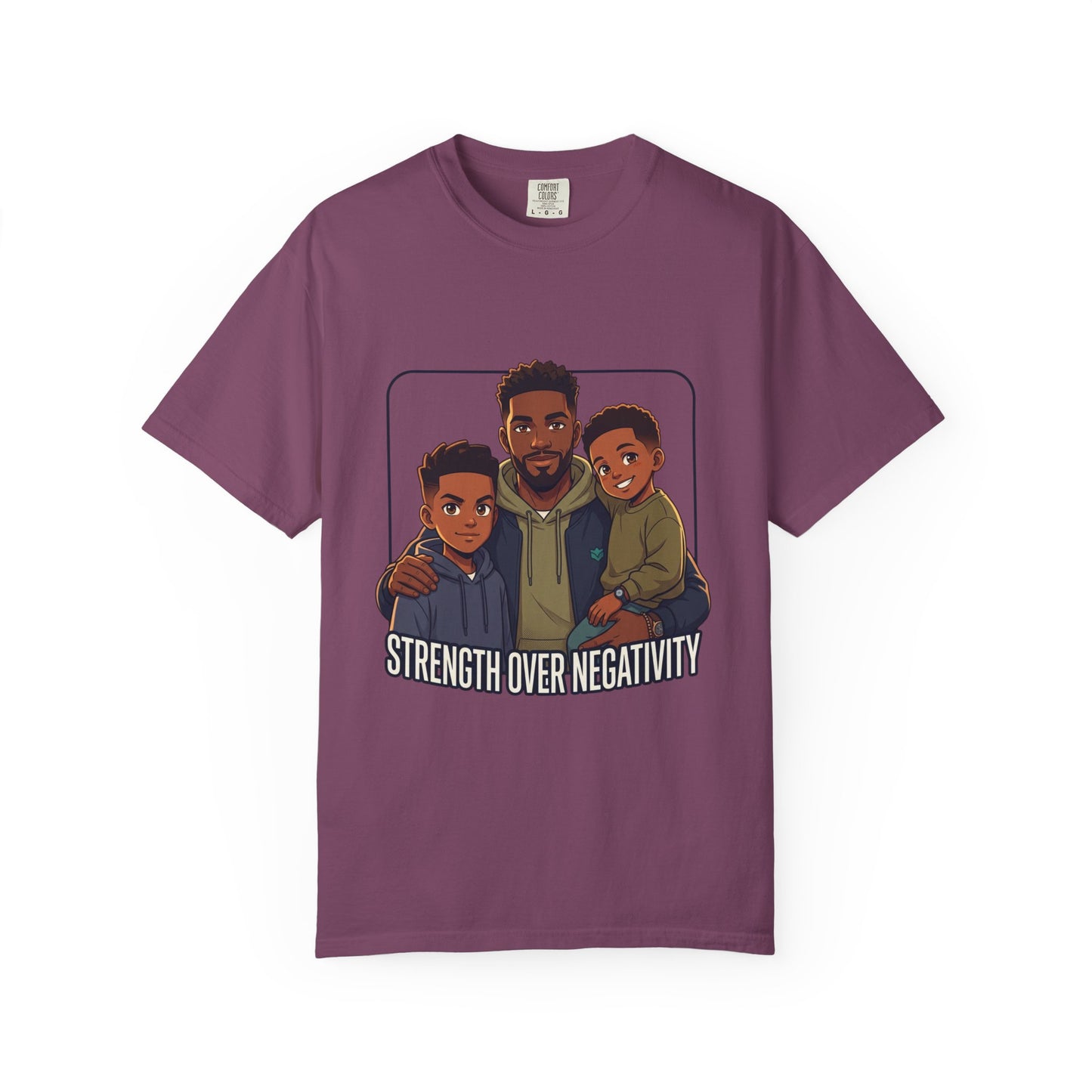 Strength Over Negativity T-Shirt — Father & Sons Positive Message Tee