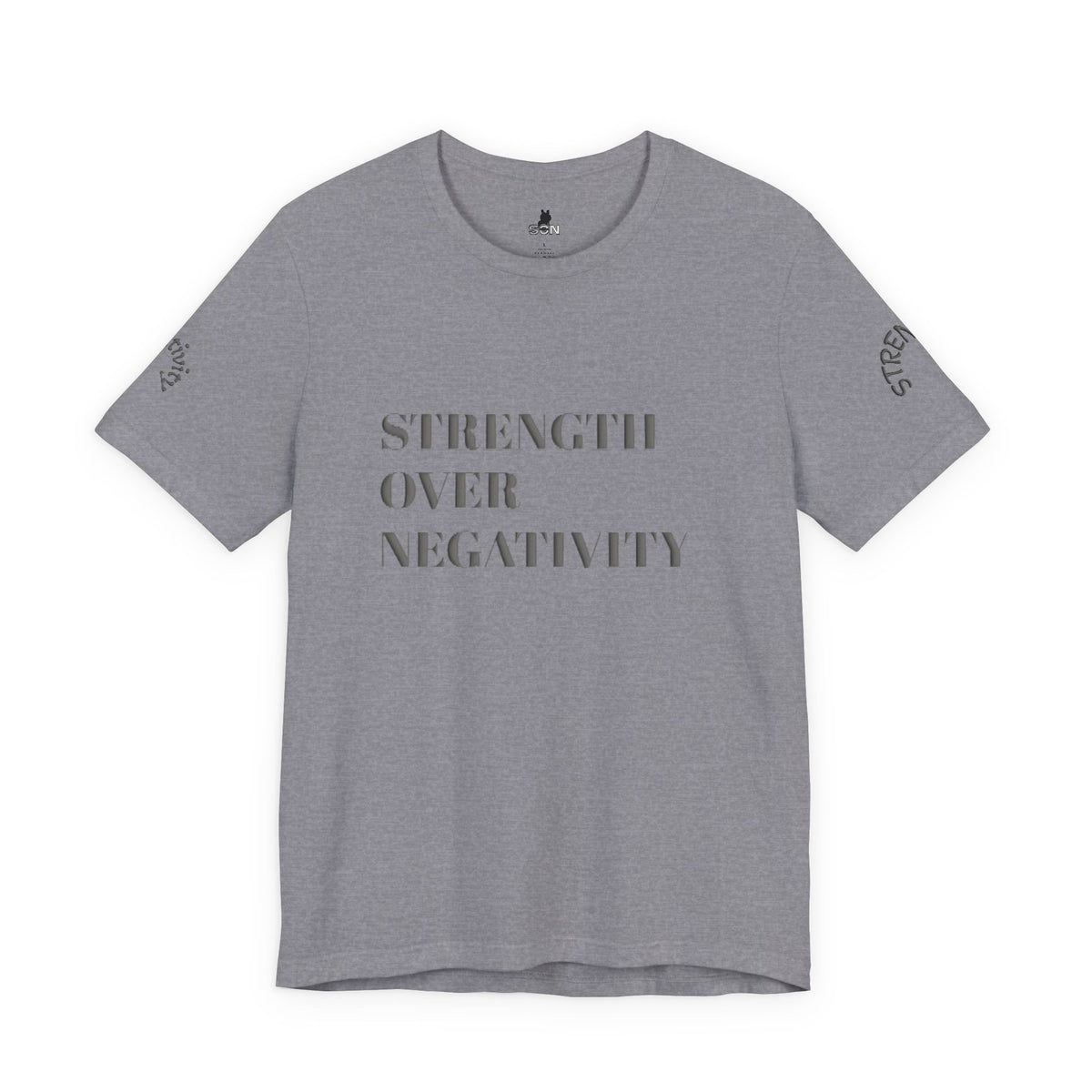 Strength Over Negativity T-Shirt — Inspirational Motivational Tee