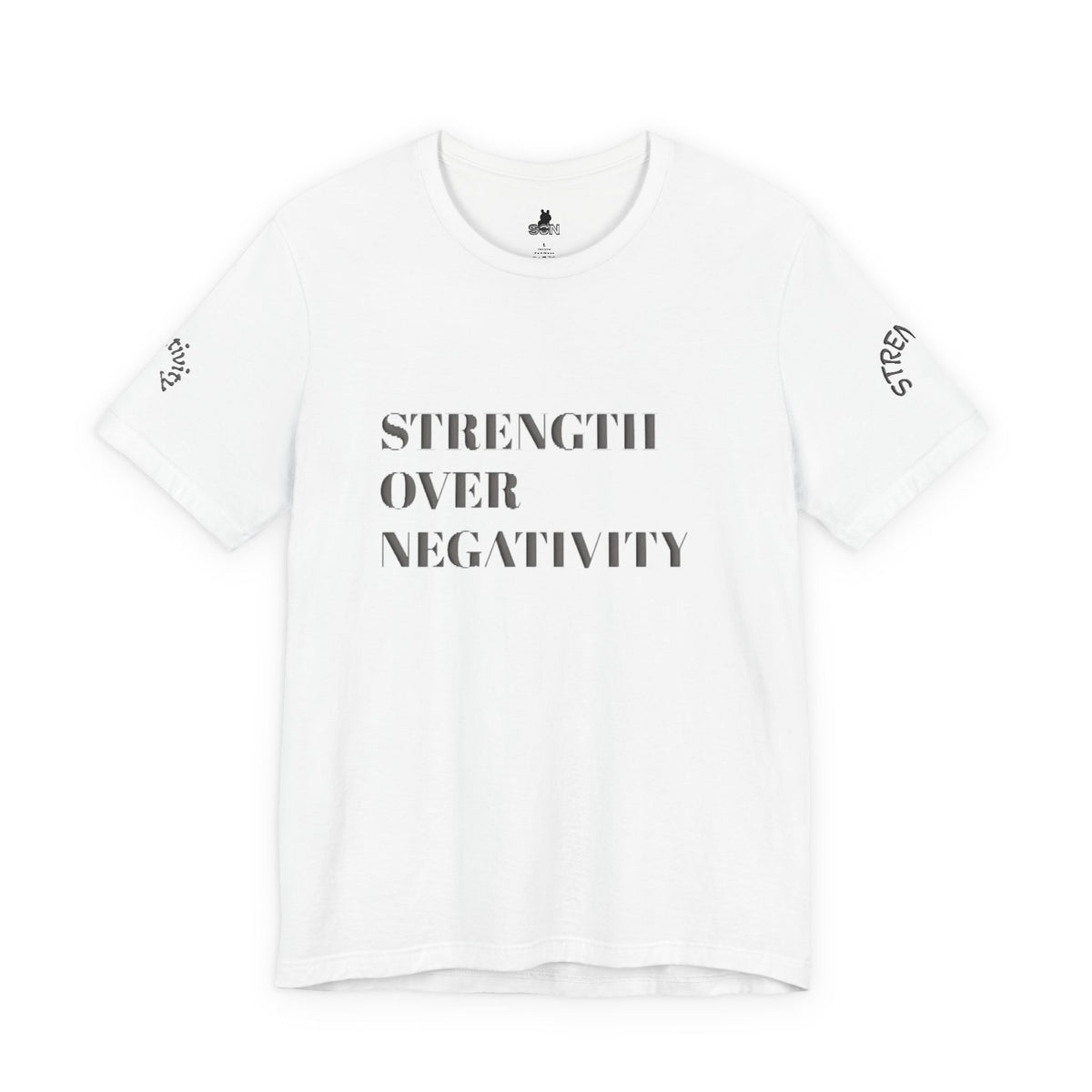 Strength Over Negativity T-Shirt — Inspirational Motivational Tee
